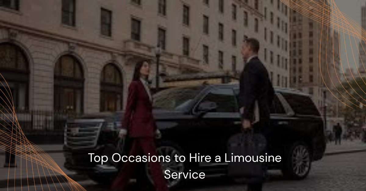 Top Occasions to Hire a Limousine Service